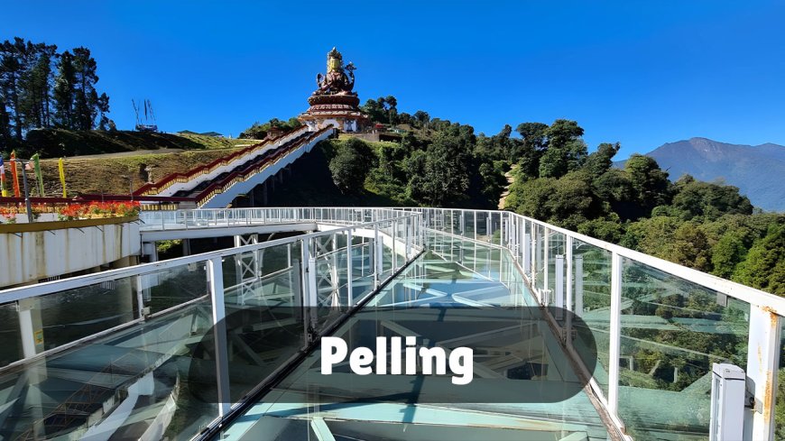 Magic of Pelling: Sikkim’s Hidden Wonderful Place
